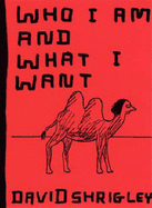 Who I am and What I Want