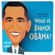 Who Is Barack Obama?: A Who Was? Board Book
