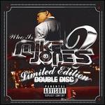 Who Is Mike Jones? [Bonus Screwed & Chopped Disc]