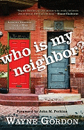 Who Is My Neighbor?: Lessons Learned from a Man Left for Dead