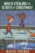 Who Is Stealing the 12 Days of Christmas?