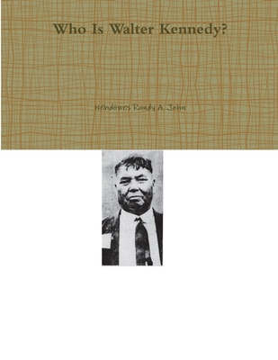 Who Is Walter Kennedy? - Randy a John, N�hd�wes