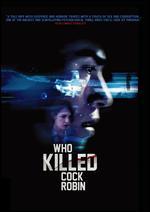 Who Killed Cock Robin