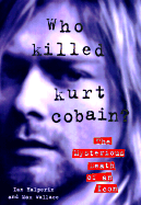 Who Killed Kurt Cobain?
