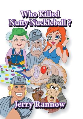 Who Killed Nutty Nuckleball? - Rannow, Jerry