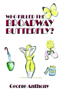 Who Killed the Broadway Butterfly?