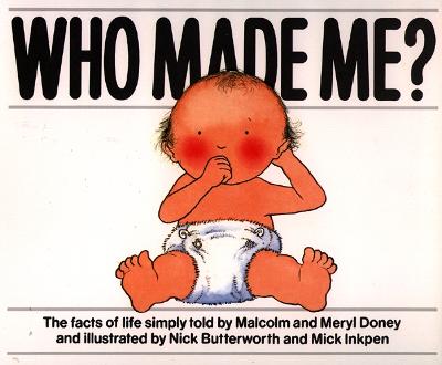 Who Made Me CB - Doney, Malcolm, and Butterworth, Nick, and Inkpen, Mick