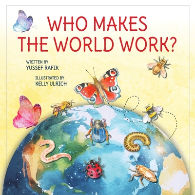 Who Makes the World Work? - Rafik, Yussef
