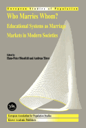 Who Marries Whom?: Educational Systems as Marriage Markets in Modern Societies