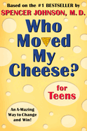 Who Moved My Cheese For Teens