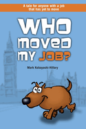 Who Moved My Job?