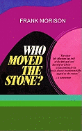 Who Moved the Stone?