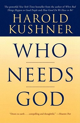 Who Needs God - Kushner, Harold S