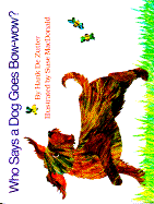 Who Says a Dog Goes Bow-Wow?