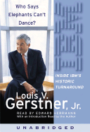 Who Says Elephants Can't Dance?: Inside Ibm's Historic Turnaround