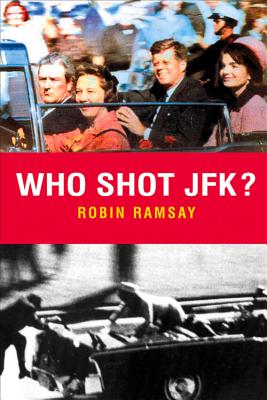 Who Shot JFK? - Ramsay, Robin
