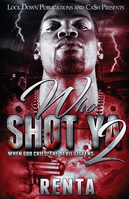 Who Shot Ya 2: When God Cries, The Devils Listens - Renta