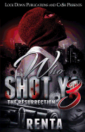 Who Shot Ya 3: The Resurrection
