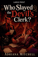 Who Slayed the Devil's Clerk?