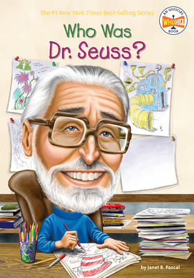 Who Was Dr. Seuss? - Pascal, Janet B, and Who Hq