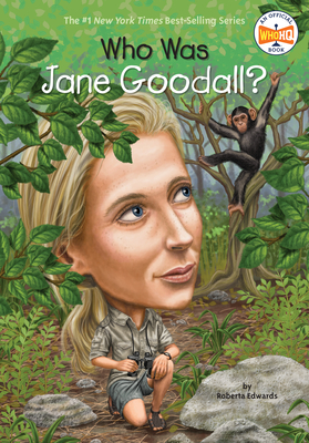 Who Was Jane Goodall? - Edwards, Roberta, and Who Hq