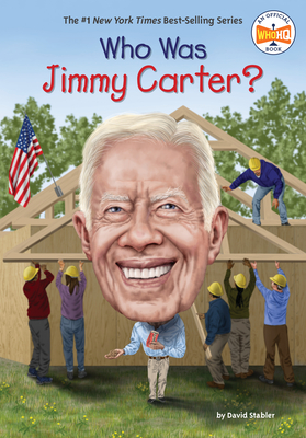 Who Was Jimmy Carter? - Stabler, David, and Who Hq