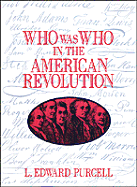 Who Was Who in the American Revolution