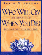 Who Will Cry When You Die?