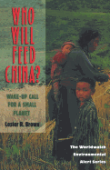 Who Will Feed China?: Wake-Up Call for a Small Planet