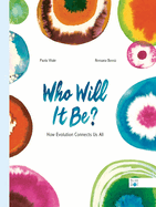 Who Will It Be?: How Evolution Connects Us All