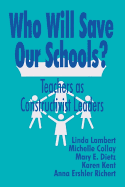 Who Will Save Our Schools?: Teachers as Constructivist Leaders