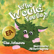 Who Would You Be?