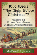 Who Wrote the Night Before Christmas?: Analyzing the Clement Clarke Moore vs. Henry Livingston Question