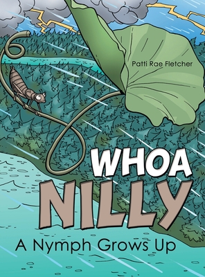 Whoa Nilly: A Nymph Grows Up - Fletcher, Patti Rae