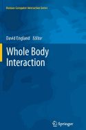 Whole Body Interaction