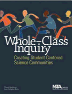 Whole-Class Inquiry: Creating Student-Centered Science Communities - Smithenry, Dennis W