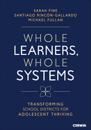 Whole Learners, Whole Systems: Transforming School Districts for Adolescent Thriving