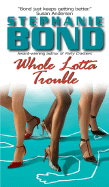 Whole Lotta Trouble