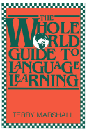 Whole World Guide to Language Learning - Marshall, Terry