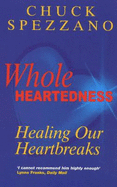 Wholeheartedness: Healing Our Heartbreaks