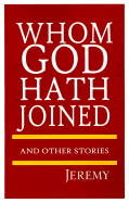 Whom God Hath Joined: And Other Stories