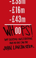 Whoops!: Why Everyone Owes Everyone and No One Can Pay
