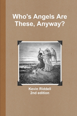 Who's Angels Are These, Anyway? - Riddell, Kevin