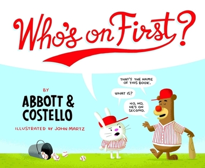 Who's on First? - Abbott, Bud, and Costello, Lou