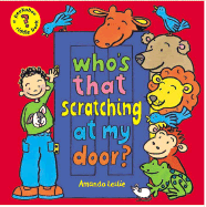Who's That Scratching at My Door?: A Peekaboo Riddle Book