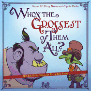 Who's the Grossest of Them All?