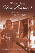 Who's the Slow Learner? Adventures in Independence