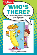 Who's There?: 501 Side-Splitting Knock-Knock Jokes from Highlights(tm)