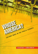 Whose America?: Culture Wars in the Public Schools