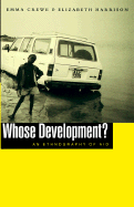 Whose Development?: An Ethnography of Aid